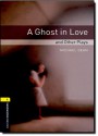 A Ghost in Love and Other Plays - Michael Dean