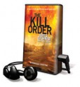 The Kill Order - James Dashner, Mark Deakins