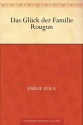 Das Glück der Familie Rougon (German Edition) - Émile Zola