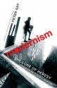 Modernism: The Lure of Heresy - From Baudelaire to Beckett and Beyond - Peter Gay