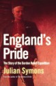 England's Pride: The Story of the Gordon Relief Expedition - Julian Symons