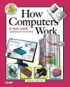 How Computers Work - Ron White, Timothy Edward Downs
