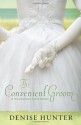 The Convenient Groom (Nantucket Love Story Series #2) - Denise Hunter