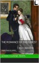 The Romance of the Forest (Annotated) - Ann Radcliffe, Steven Quayle