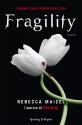 Fragility - Rebecca Maizel