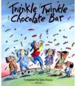 Twinkle, Twinkle, Chocolate Bar - John Foster