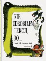 Nie odrobiłem lekcji bo... - Davide Cali, Benjamin Chaud