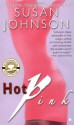 Hot Pink - Susan Johnson