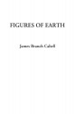 Figures of Earth - James Branch Cabell