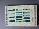 Every Investor's Guide to WALL STREET WORDS - Tips and Terms From the Experts - David L. Scott