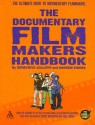 The Documentary Film Makers Handbook: A Guerilla Guide - Genevieve Jolliffe, Andrew Zinnes