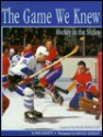 Game We Knew: Hockey in the Sixties - Mike Leonetti