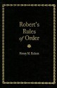 Robert's Rules of Order: Pocket Manual of Rules of Order for Deliberative Assemblies - Henry M. Robert, Henry Martyn Roberts