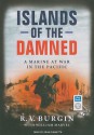 Islands of the Damned: A Marine at War in the Pacific - R.V. Burgin, William Marvel, Sean Runnette