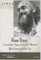 Consciousness, Aging and the New Millennium & an Evening with Ram Dass - Ram Dass