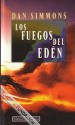 Los fuegos del edén - Dan Simmons