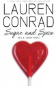 Sugar and Spice: An L.A. Candy Novel - Lauren Conrad