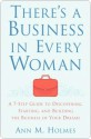 There's a Business in Every Woman: A 7-Step Guide to Discovering, Starting, and Building the Business of Your Dreams - Ann Holmes