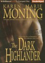 The Dark Highlander - Karen Marie Moning, Phil Gigante