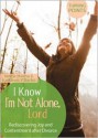 I Know I'm Not Alone - Janice Hanna, Kathleen Y'Barbo