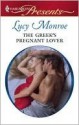 The Greek's Pregnant Lover (Traditional Greek Husbands #2 & Greek Tycoons #7) - Lucy Monroe