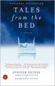 Tales from the Bed: On Living, Dying, and Having It All - Jenifer Estess, Katie Couric, Valerie Estess