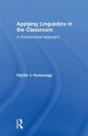 Applying Linguistics in the Classroom: A Sociocultural Approach - Aria Razfar, Joseph C. Rumenapp