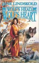 Wolf's Head, Wolf's Heart - Jane Lindskold