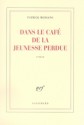 Dans le café de la jeunesse perdue - Patrick Modiano