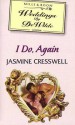 I Do, Again - Jasmine Cresswell