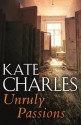 Unruly Passions - Kate Charles