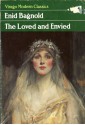 The Loved and Envied - Enid Bagnold