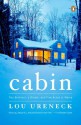 Cabin: Two Brothers, a Dream, and Five Acres in Maine - Lou Ureneck