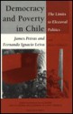 Democracy And Poverty In Chile: The Limits To Electoral Politics - Fernando Ignacio Leiva, Henry Veltmeyer, Fernando Ignacio Leiva