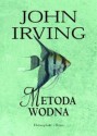 Metoda wodna - John Irving