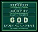 God and the Evolving Universe - James Redfield, Michael Murphy, Sylvia Timbers, Chris Ryan