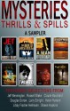 Mysteries Thrills & Spills : A Sampler - Libby Fischer Hellmann, Claude Bouchard, Jeff Bennington, Larry Enright, Helen Hanson, Shawn Hopkins, Douglas Dorow, Russell Blake