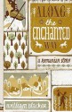 Along The Enchanted Way: A Romanian Story - William Blacker