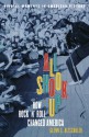 All Shook Up: How Rock 'n' Roll Changed America - Glenn C. Altschuler