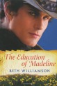 The Education of Madeline - Beth Williamson