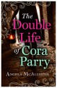 The Double Life of Cora Parry - Angela McAllister