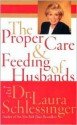 The Proper Care and Feeding of Husbands (Audio) - Laura C. Schlessinger