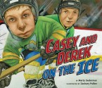 Casey and Derek on the Ice - Marty Sederman, Zachary Pullen