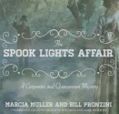The Spook Lights Affair - Marcia Muller, Bill Pronzini, To Be Announced