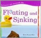 Floating And Sinking (Science All Around Me) - Karen Bryant-Mole