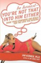 Be Honest--You're Not That Into Him Either (Audio) - Ian Kerner