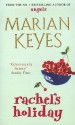 Rachel's Holiday - Marian Keyes