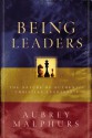 Being Leaders: The Nature of Authentic Christian Leadership - Aubrey Malphurs