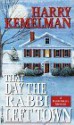 The Day the Rabbi Left Town - Harry Kemelman