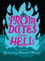 Prom Dates from Hell - Rosemary Clement-Moore